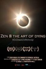 Zen &amp; the Art of Dying
