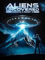 Aliens Uncovered: Observe & Report 2