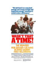 The Weavers: Wasn\'t That a Time