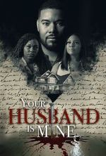 Your Husband Is Mine