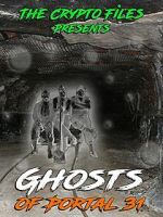 Ghosts of Portal 31