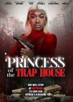 Princess of the Trap House