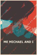 Me, Michael and I