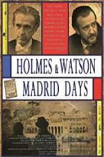 Holmes &amp; Watson. Madrid Days