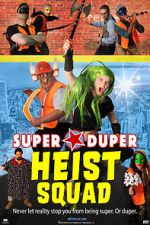 Super Duper Heist Squad