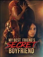 My Best Friend\'s Secret Boyfriend