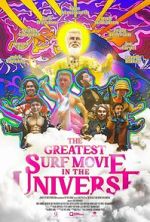 The Greatest Surf Movie in the Universe