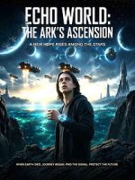 Echo World: The Ark\'s Ascension