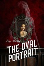 Edgar Allan Poe\'s The Oval Portrait