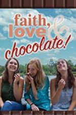 Faith, Love &amp; Chocolate