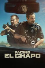 Facing El Chapo