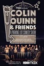 Colin Quinn &amp; Friends: A Parking Lot Comedy Show