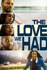 The Love We Had