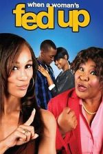 When a Woman\'s Fed Up