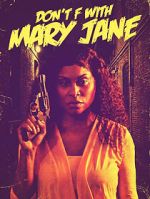 Don\'t F with Mary Jane