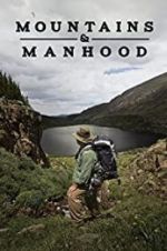 Mountains &amp; Manhood