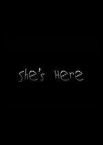 She\'s Here