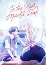 S1 E10 In the Clear Moonlit Dusk Season 1 Episode 10
