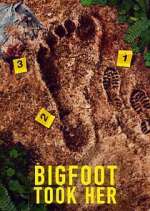 Bigfoot Took Her