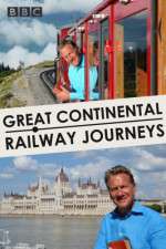 S9 E10 Great Continental Railway Journeys Season 9 Episode 10