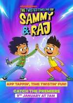 The Twisted Timeline of Sammy &amp; Raj