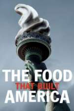 S7 E5 The Food That Built America Season 7 Episode 5